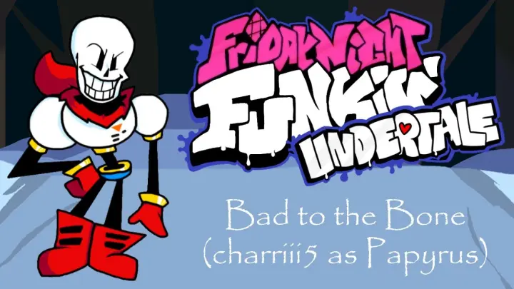 FNF Undertale | Bad to the Bone (Papyrus chromatic test)