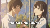 Amv anime natsu e no tunnel - song Cafune - tek it