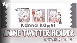 『••✎••』anime twitter header - watch me edit | xoxoxantzu