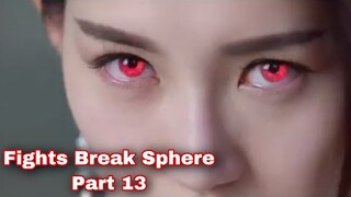 ALUR CERITA FIGHTS BREAK SPHERE - PART 13