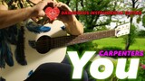 YOU Carpenters Instrumental guitar karaoke cover with lyrics