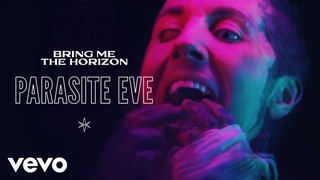 Bring Me The Horizon - Parasite Eve (Official Video)