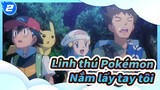 [Linh thú Pokémon] Nắm lấy tay tôi khi bạn Buồn / Tất cả nhân vật_A2