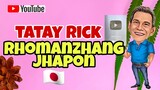 TATAY RICK:RHOMANZHANG JHAPON
