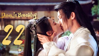 🇨🇳EP 22 ♡ DIB: Break of Dawn (2024)[EngSub]