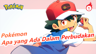 Pokémon | "Goh, Ini Artinya Berada Dalam Perbudakan & Bagaimana Mimpi Menjadi Kenyataan" - Ash_1