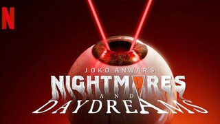 NIGHTMARES AND DAY DREAMS || S01 E07 (END)