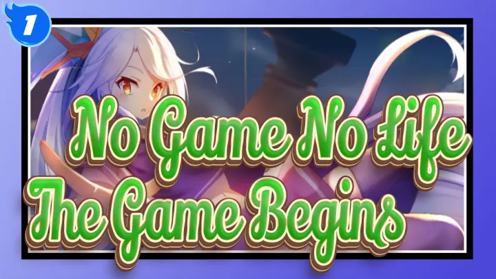 [No Game No Life] The Game Begins_1