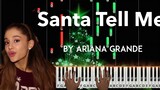 Santa Tell Me by Ariana Grande piano cover + sheet music & lyrics