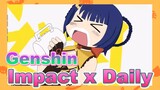 Genshin Impact x Daily