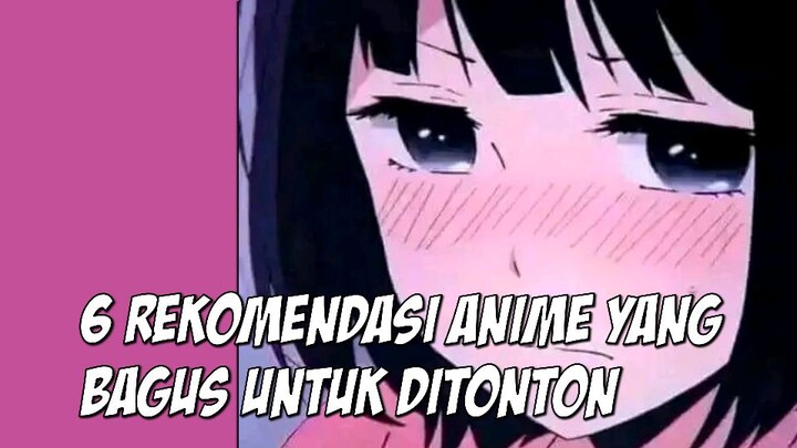 6 Rekomendasi Anime Yang Bagus untuk Ditonton