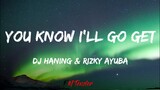 Tiktok Song | Meme Song | You Know I'll Go Get - Haning & Rizky Ayuba (Lyrics)