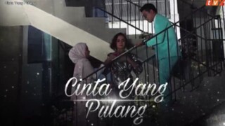 Cinta yang pulang [ Ep3 ]