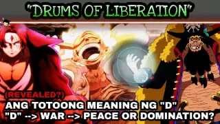 Ang totoong meaning ng D. (Revealed?) D -> WAR -> PEACE OR DOMINATION? Drums of liberation (theory)