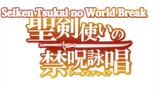 Seiken Tsukai no World Break eps 1