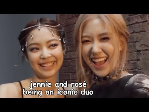 jennie and rosé being an iconic duo