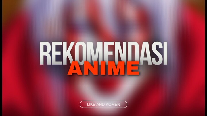 Rekomendasi Anime yang jarang orang tahu😱