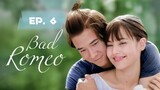 Bad Romeo Episode 6 (Tagalog)
