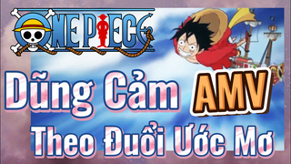 [Đảo Hải Tặc] AMV | Dũng Cảm Theo Đuổi Ước Mơ