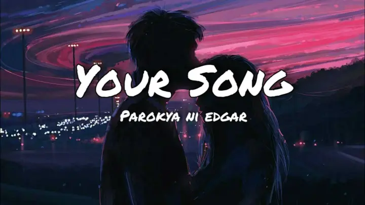 Parokya ni Edgar - Your Song(Lyrics)