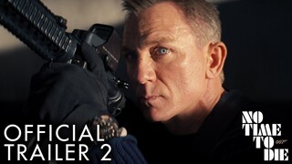 JAMES BOND 007 NO TIME TO DIE Trailer #2 Official (NEW 2021) Daniel Craig Action