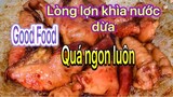 Delicious Vietnamese Food | Lòng Lợn Khìa Nước Dừa | Món Ăn Ngon