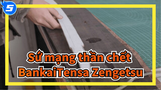 Sứ mạng thần chết | Bankai - Tensa Zengetsu Handmade_5