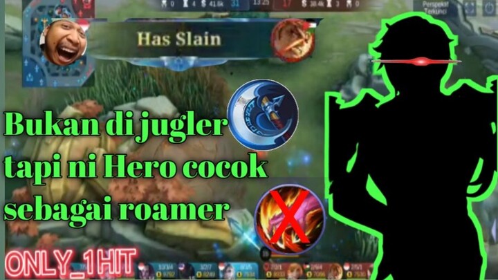 Bukan sebagai Jungler tapi Hero ini cocok sebagai raomer🔥🔥