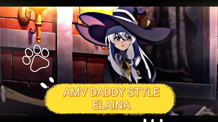 AMV Daddy Style [Elaina] Anime Edit