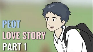 PEOT LOVE STORY PART 1 - Animasi Sekolah