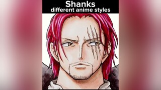 Shanks different anime styles🔥 shanks onepiece onepiecefilmred onepiecefikl animeedit ART illustration drawing conan hunterxhunter myheroacademia jojo naruto AttackOnTitan aot yonko シャンクス ワンピース 描いてみた 