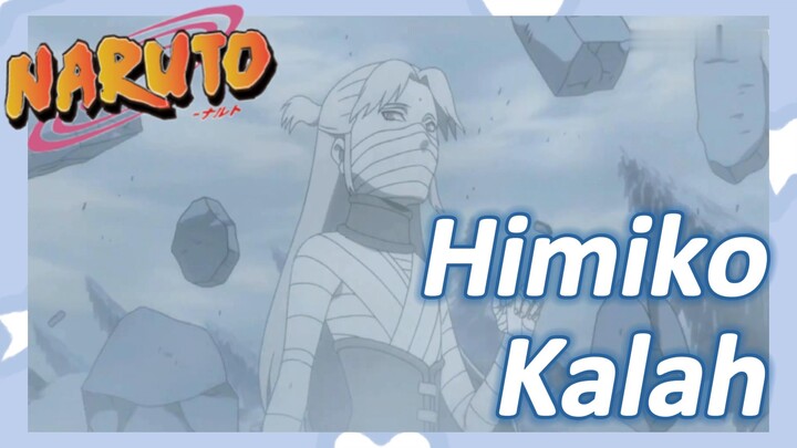 [Naruto] Kompilasi |Himiko Kalah
