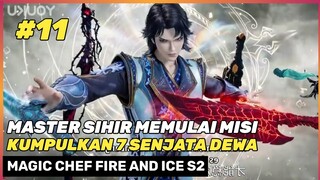 Memulai Perjalanan Menjadi Dewa ‼️🔥 - Donghua Magic Chef Fire And Ice Bing Hou Mo Chu #11 Season 2