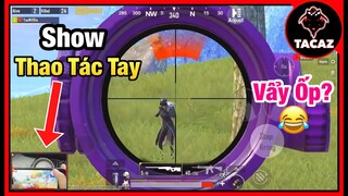 [PUBG Mobile] Tacaz Show Thao Tác Tay Mới | Pha Vẩy AWM Thanh Niên Cuối Đi Vào Lòng Đất