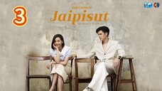 Dhevaprom3:Jaipisut ep 3 2024 (eng)