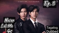 🇹🇭Never Let Me Go Episode 3 [Tagalog Dubbed] By: iWantTFC