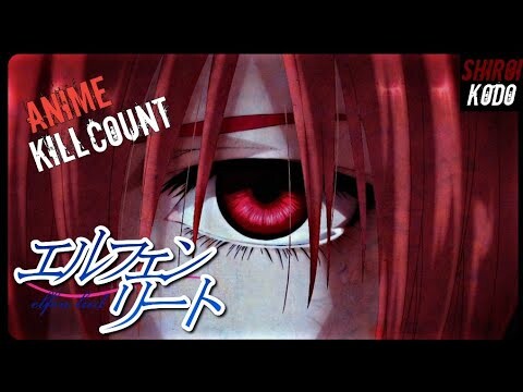 Elfen Lied (2004) ANIME KILL COUNT