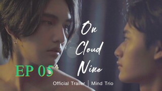 🇹🇭On Cloud Nine (2022) - episode 05 eng sub