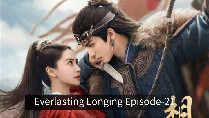 Everlasting Longing Episode-21 EngSub