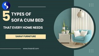 5 Types Of Sofa Cum Bed That Every Home Needs - Saraf Furniture