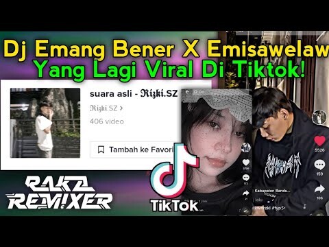 Yang Lagi Viral Sound Rizki.SZ! Dj Emang Bener X Emisawelaw Yang Lagi Viral Di TikTok!!! Mengkane!