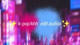 #kpop/khh edit audios ✨
