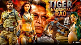 Tiger Nageswara Rao Full Hindi Indian Movie Ravi Teja Anupam Kher  Nupur S South Action Film