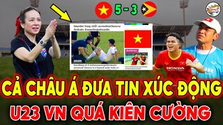 U23 Việt Nam Tao Ra Điều Kỳ Diệu, Báo Chi Khắp Châu Á Đưa Tin Xúc Động Khiến NHM ĐNA Ngả Mũ