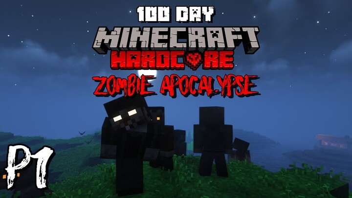 MÌNH SINH TỒN 100 NGÀY TRONG MINECRAFT ZOMBIE APOCALYPSE SIÊU KHÓ !! (PHẦN 1)