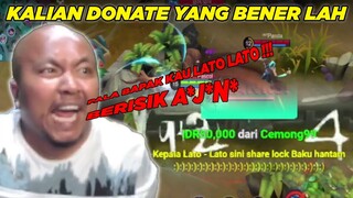 WEI KALIAN DONATE YANG BENER AJA LAH !!! PAKE KU BUKAN LATO LATO YAAA !!!