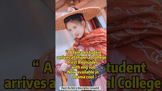 “A female student arrives at Imperial College “ first 8 Episodes with eng sub (link in description)