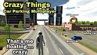 Crazy things | Car Parking Multiplayer