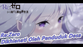 Re:Zero|[RE：OVA2/Perjalanan Es]Emilia Dikhianati Oleh Penduduk Desa