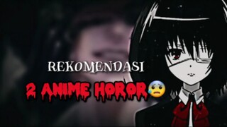 2 Rekomendasi anime horor😰cocok ditonton sendirian🤭